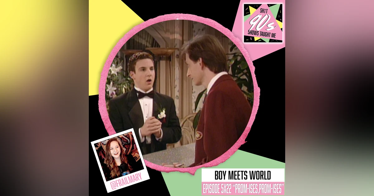 Boy Meets World: Season 5 Episode 22 (Prom-Ises, Prom-Ises)