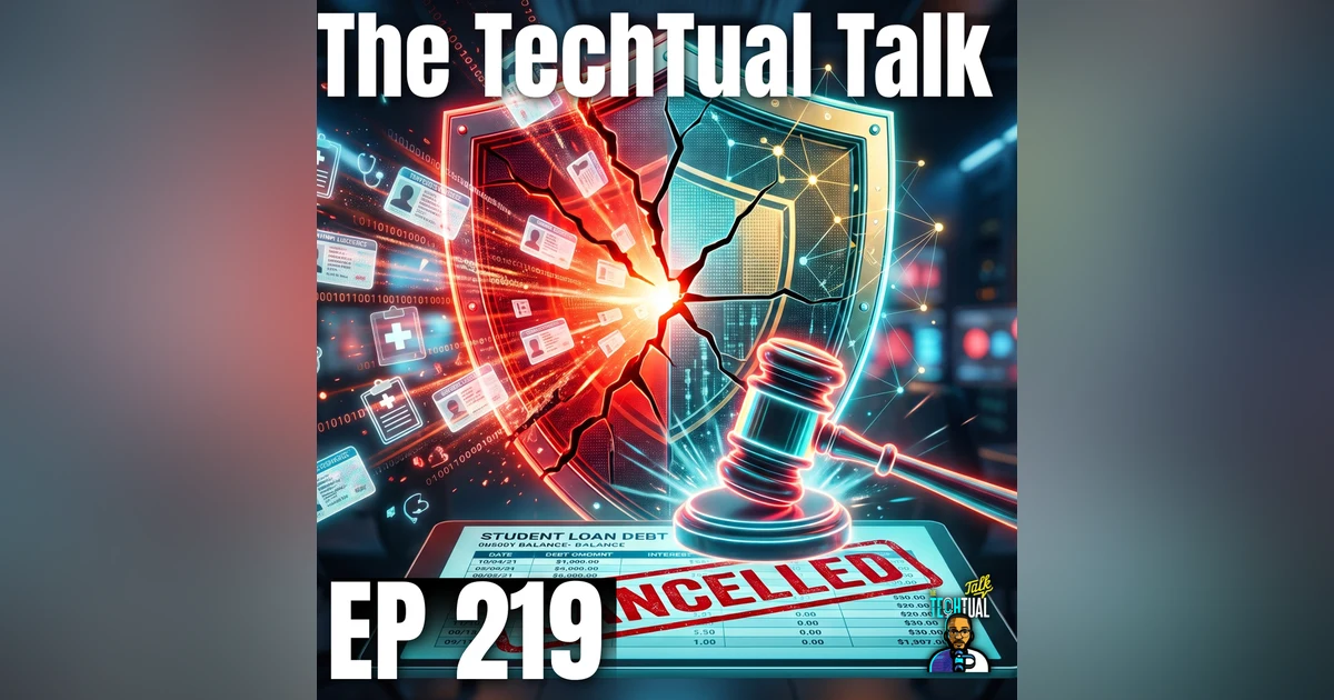 223: GenZ vs Boomers on Student Debt, IDScan was hacked, 284M Records Stolen in McKesson Breach