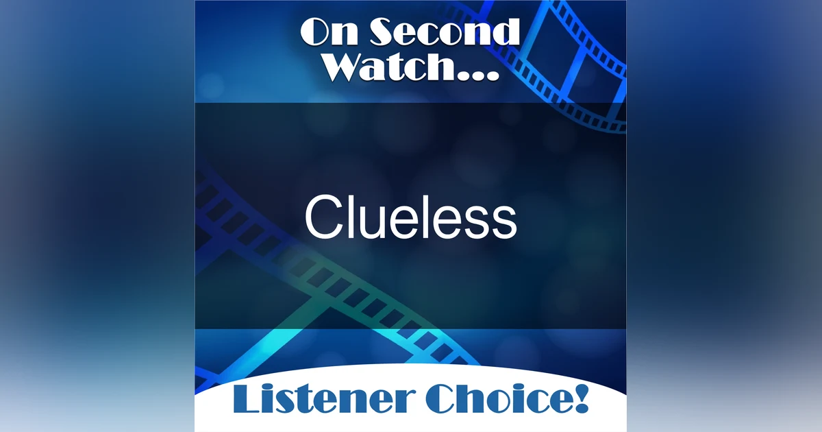 Clueless (1995) - "Ugh, As If!"