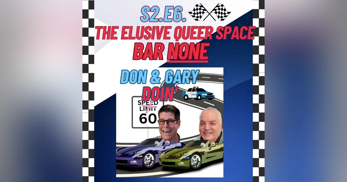 S2 E6 The Elusive Queer Space-Bar NONE