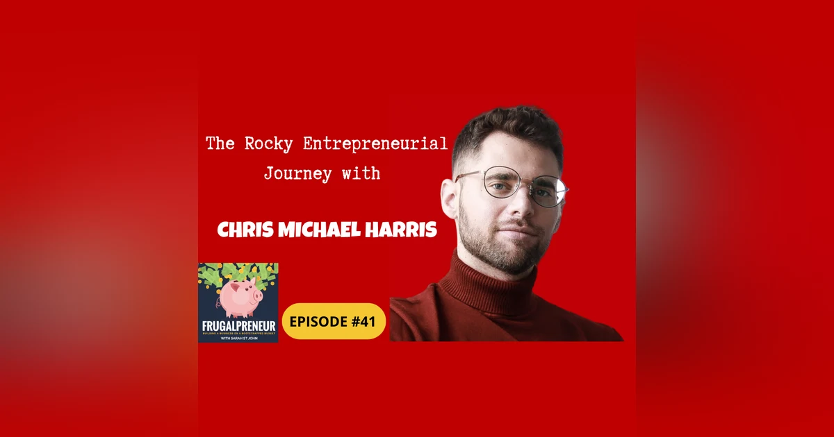 The Rocky Entrepreneurial Journey with Chris Michael Harris