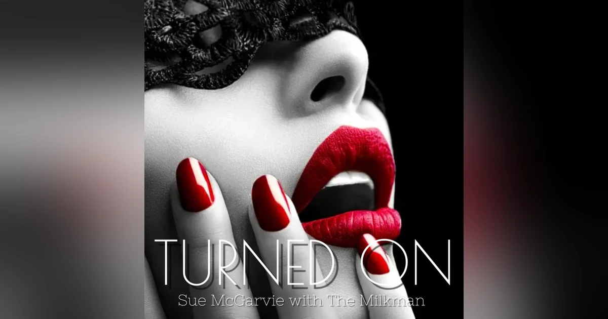 Pumps, Celebs, Sex Thoughts, Surrogates - Turned On Episode 2