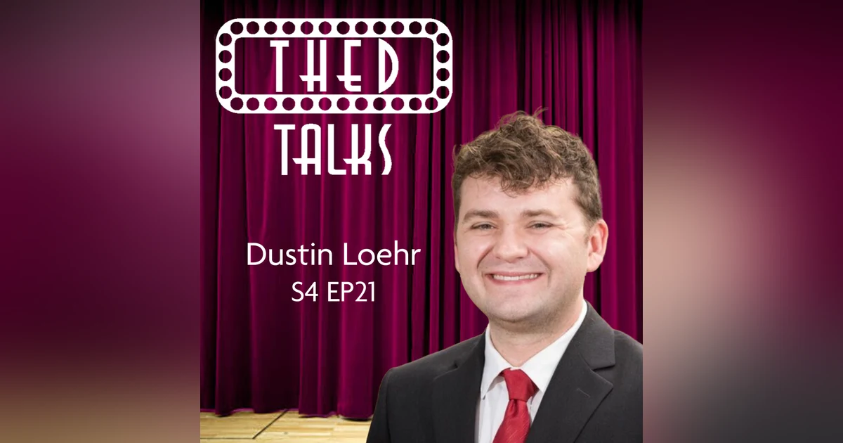 4.21 A Conversation with Dustin Loehr
