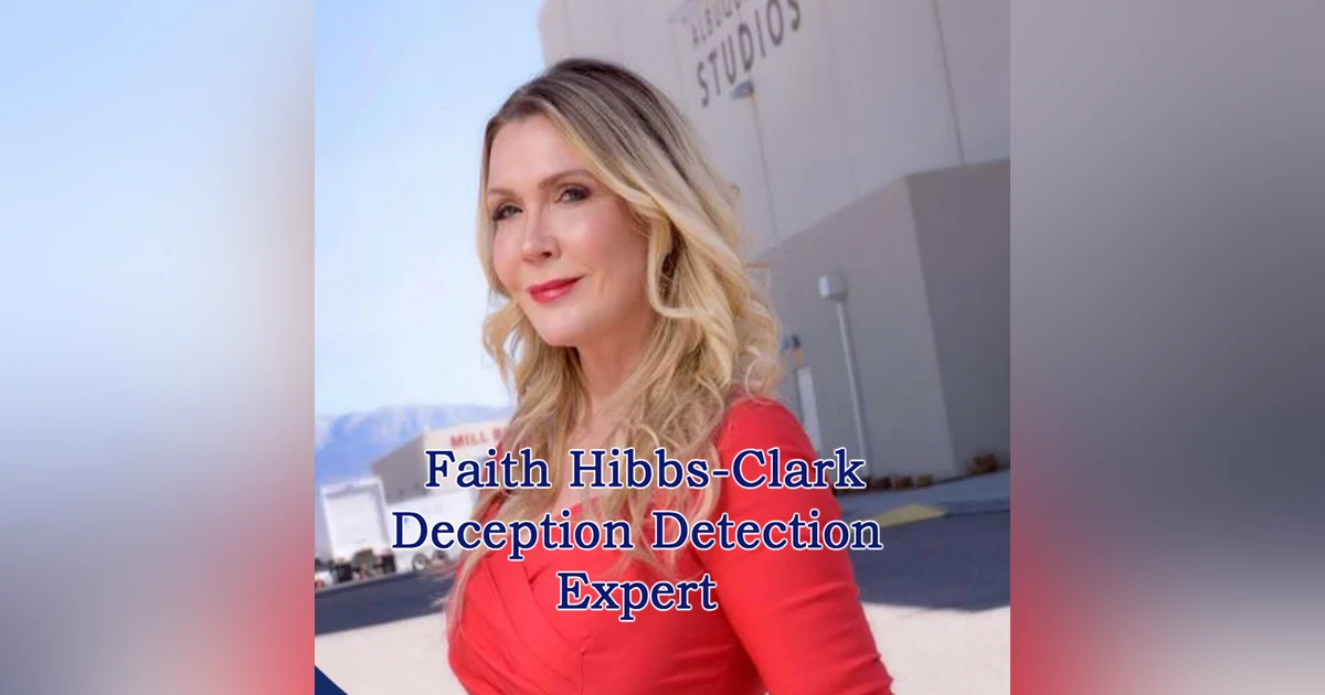 Spot a Liar with Deception Detection Expert Faith Hibbs-Clark