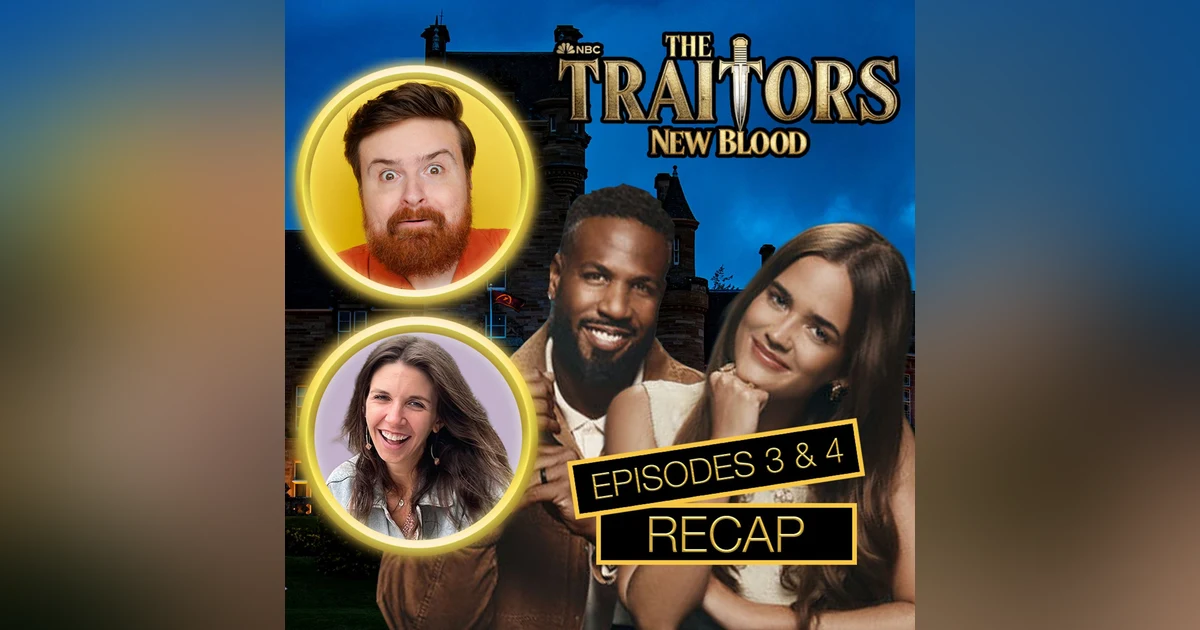 The Traitors: New Blood Season 1 Episodes 3 & 4 Recap