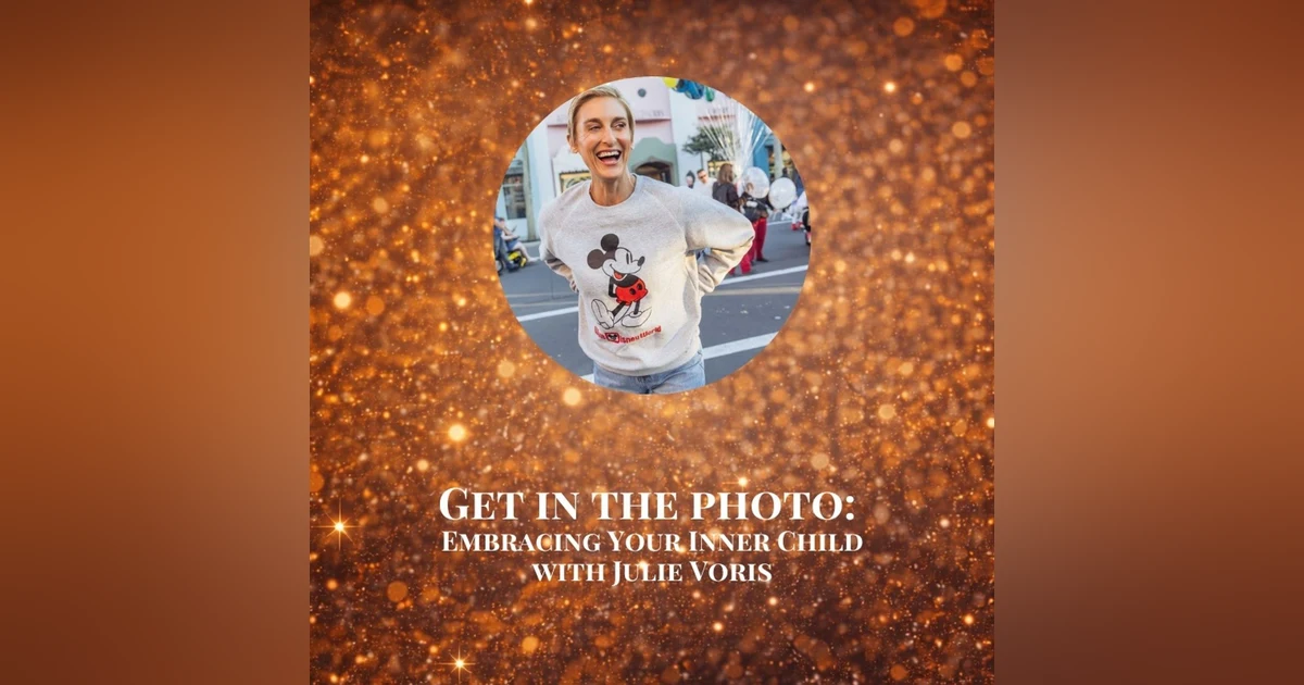 Get in the Photo: Embracing Your Inner Child with Disney Cast Member Julie Voris