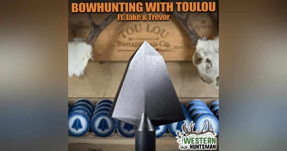 Ep. 247 | Bowhunting with TouLou with Jake and Trevor