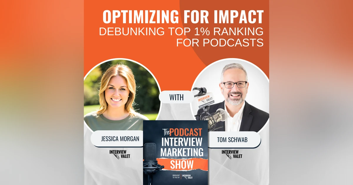 Optimizing for IMPACT: Debunking The Top 1% Ranking For Podcasts