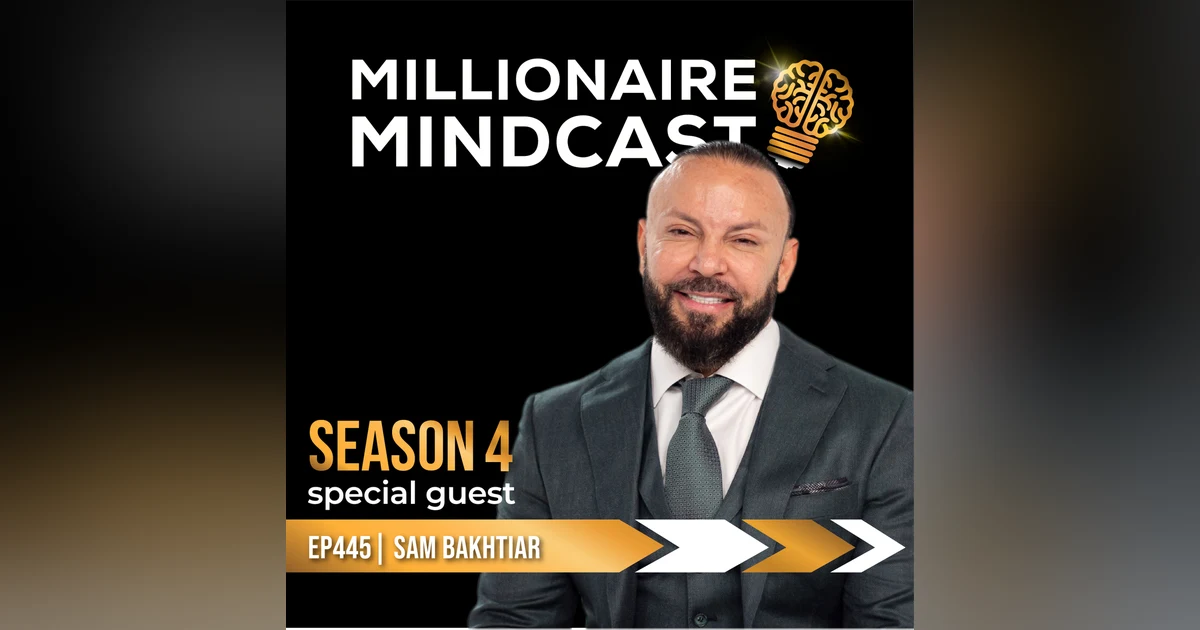 The Keys To Confidence, Getting Rich And Becoming A 1%-er | Sam Bakhtiar