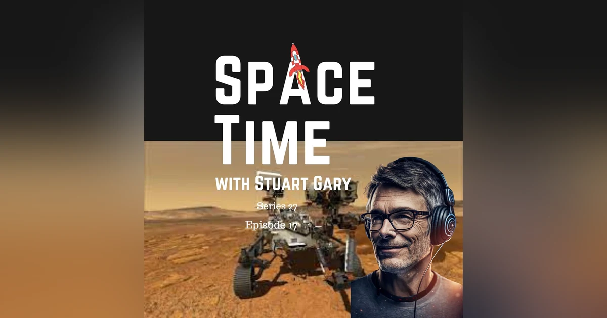 S27E17: Ancient Lake on Mars Confirmed - Excitement Ensues