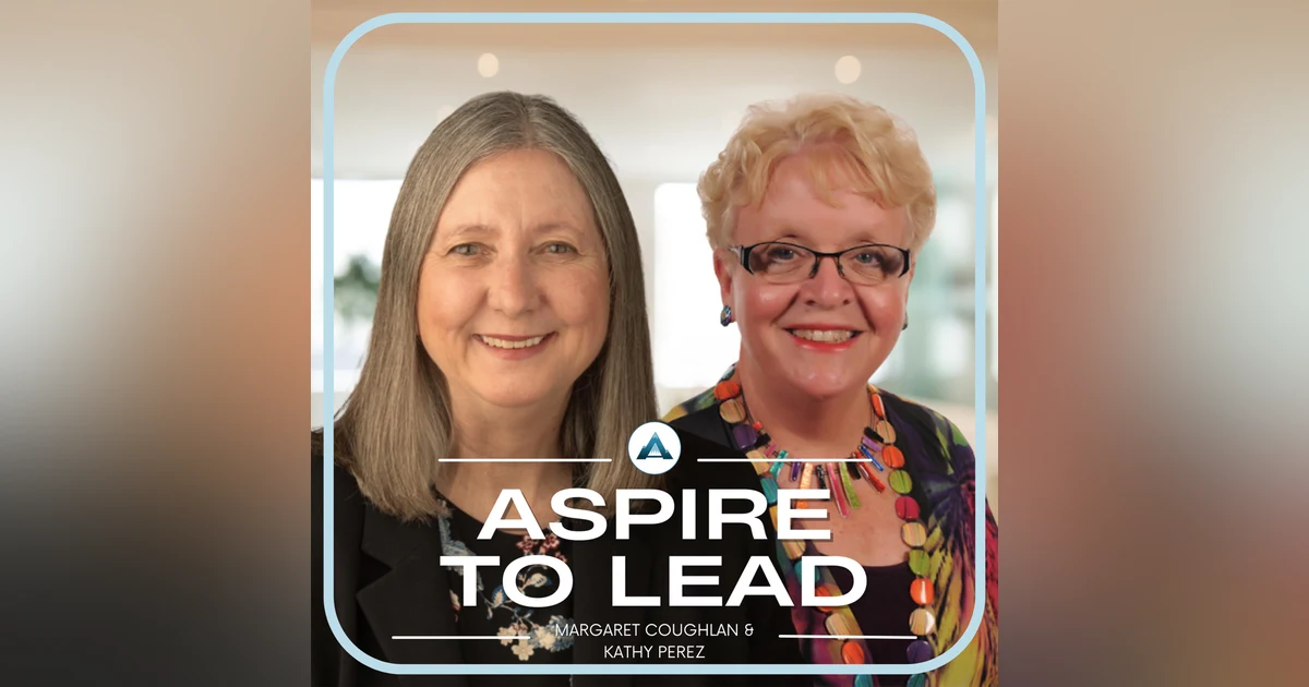 345. Nurturing the Emerging Teacher Leader: Featuring Dr. Kathy Perez and Dr. Margaret Coughlan