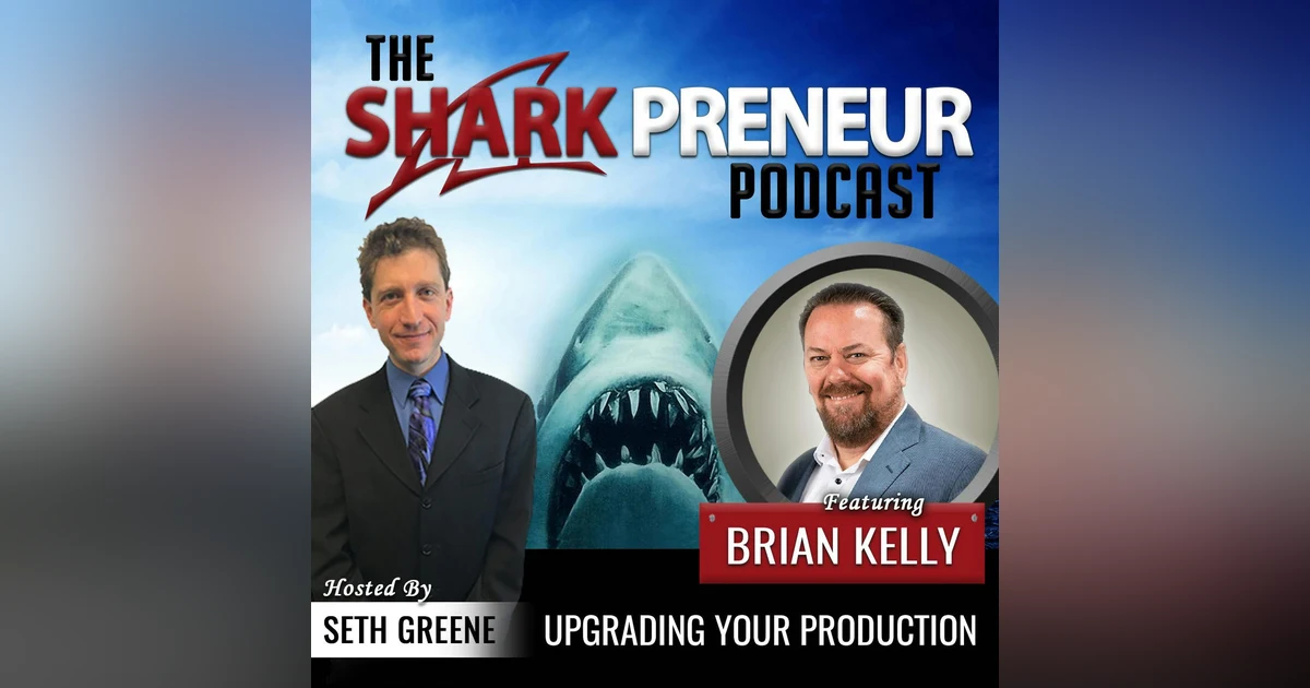 591: Upgrading Your Production with Brian Kelly