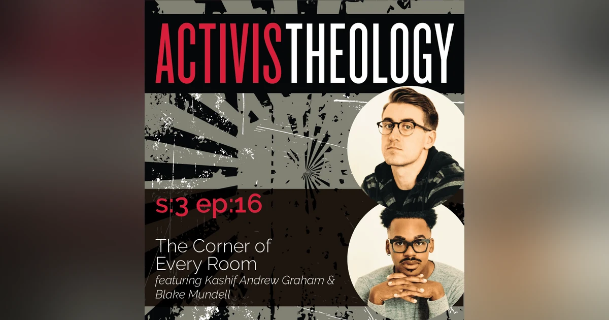 The Corner of Every Room - A Conversation with Kashif Andrew Graham and Blake Mundell