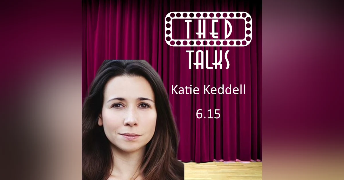 6.15 A Conversation with Katie Keddell