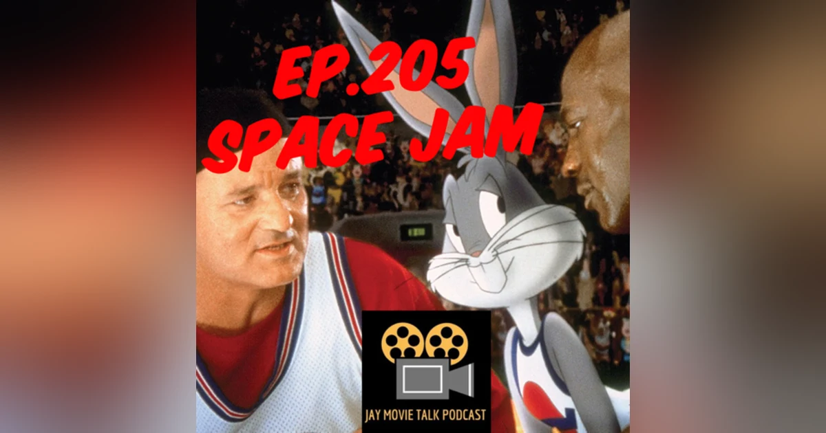 Jay Movie Talk Ep.205 Space Jam