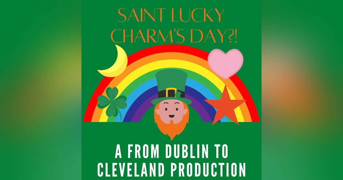 Saint Lucky Charm's Day?!