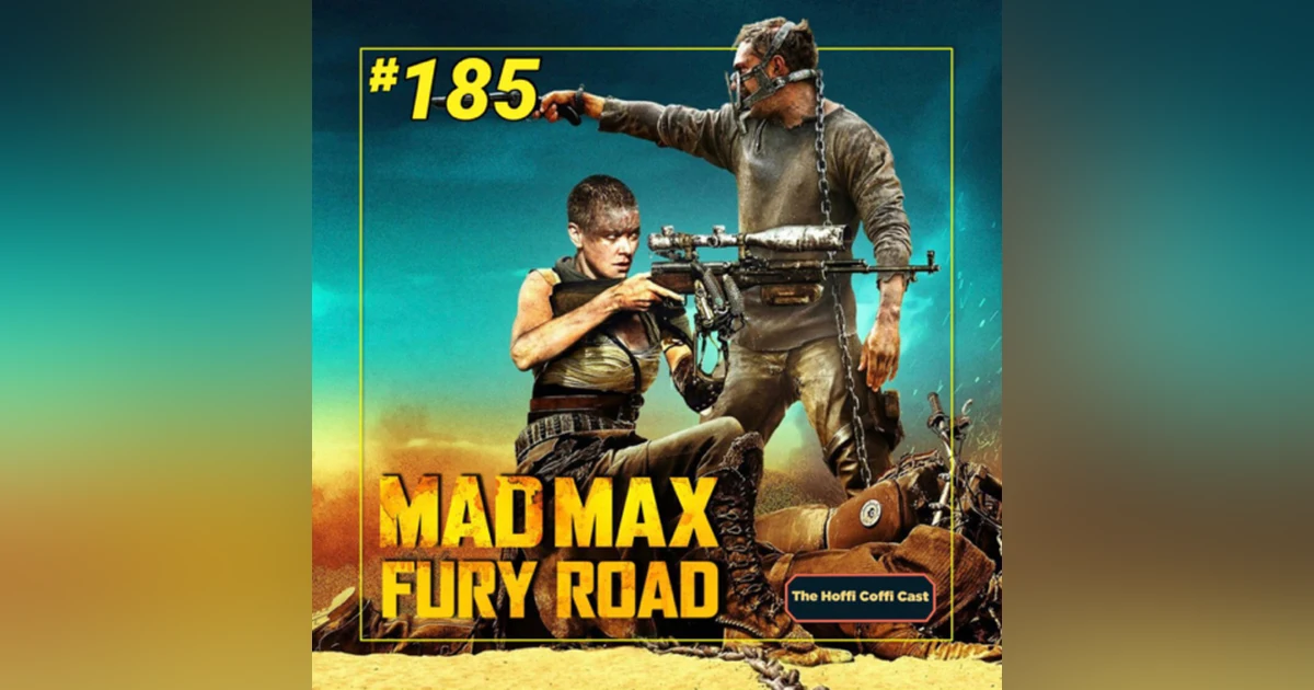 185 - Mad Max: Fury Road (2015)