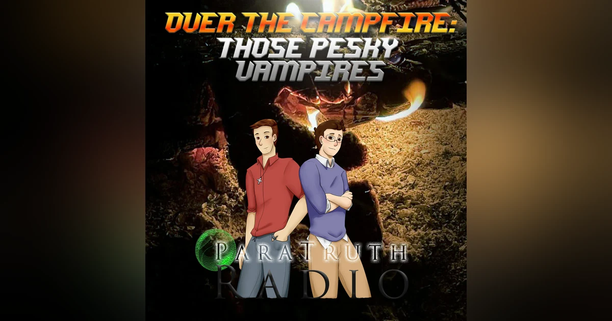 Over the Campfire: Those Pesky Vampires