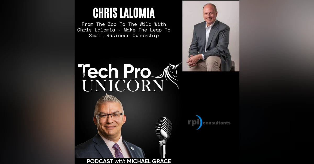 From The Zoo To The Wild With Chris Lalomia - Make The Leap To Small Business Ownership