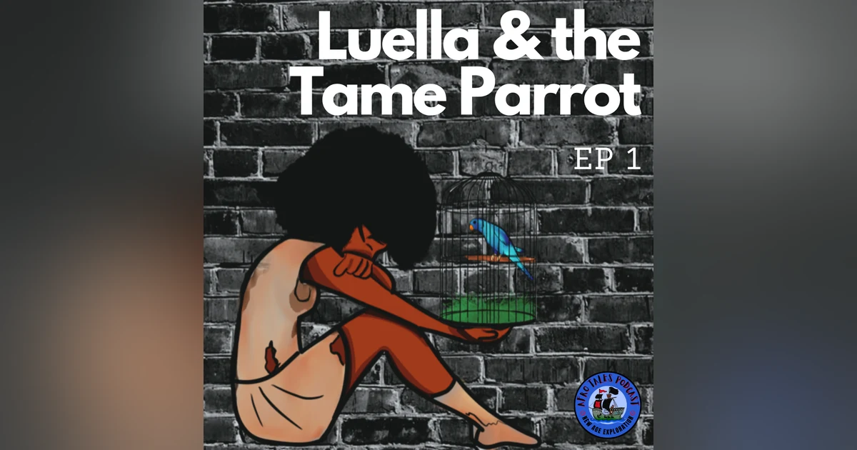Luella & the Tame Parrot