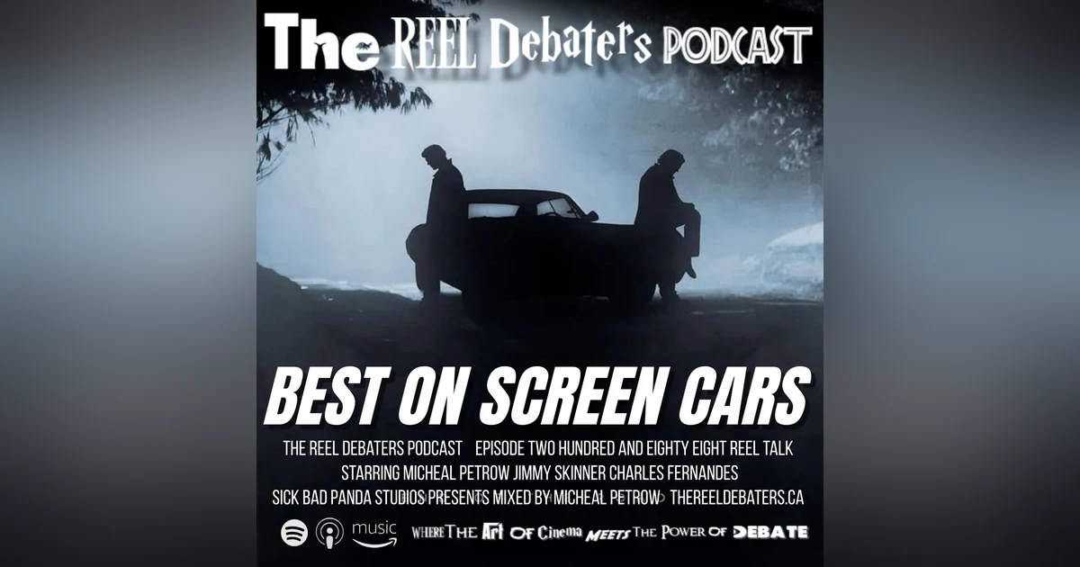 #288 Gone in 60 Arguments: The Best On Screen Cars