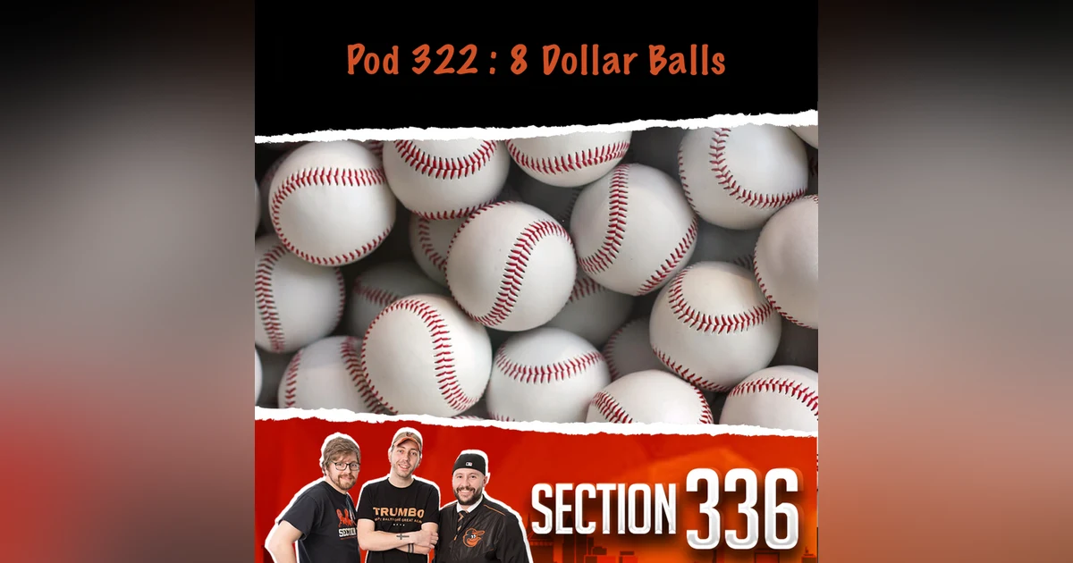 Pod 322 : 8 Dollar Balls