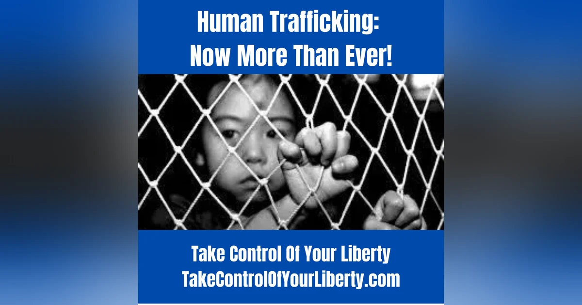 Human Trafficking; Now More Than Ever!