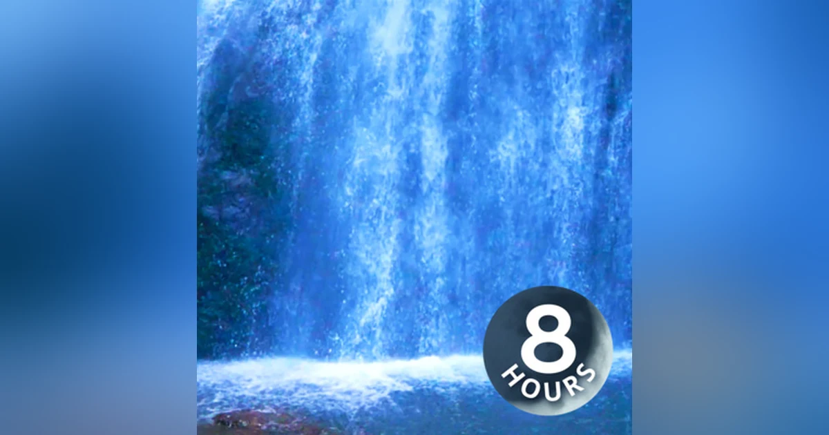 Peaceful Waterfall Sound 8 Hours White Noise for Relaxation, Studying, Focus or Sleep