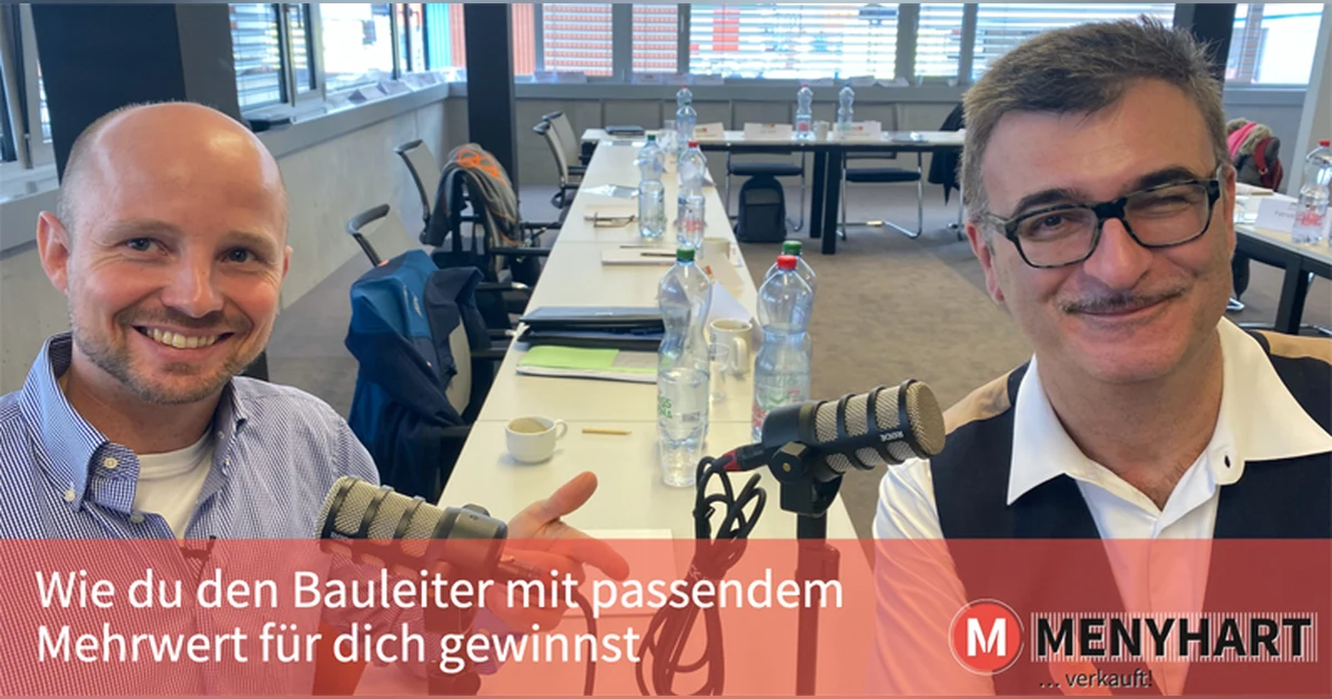 #Folge 56 – Wie du den Bauleiter mit passendem Mehrwert für dich gewinnst