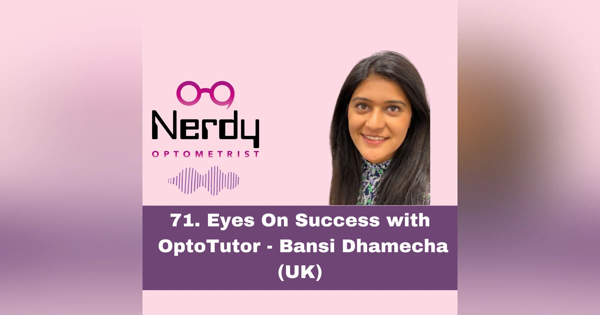 71.Eyes on Success with OptoTutor Bansi Dhamecha