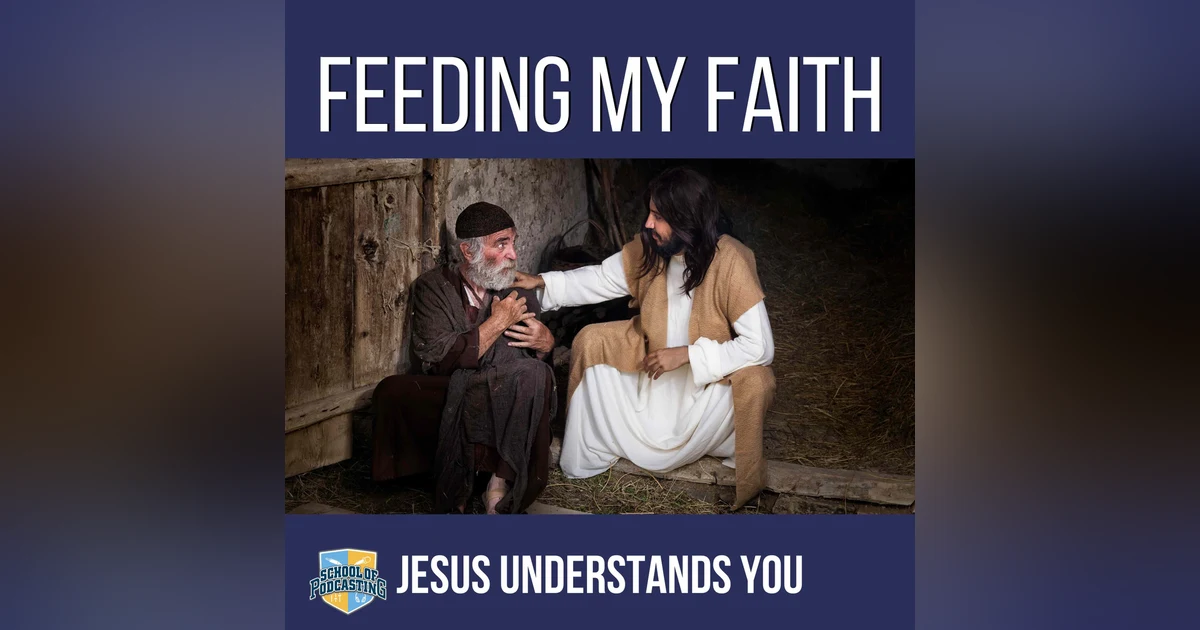 Jesus Understands You