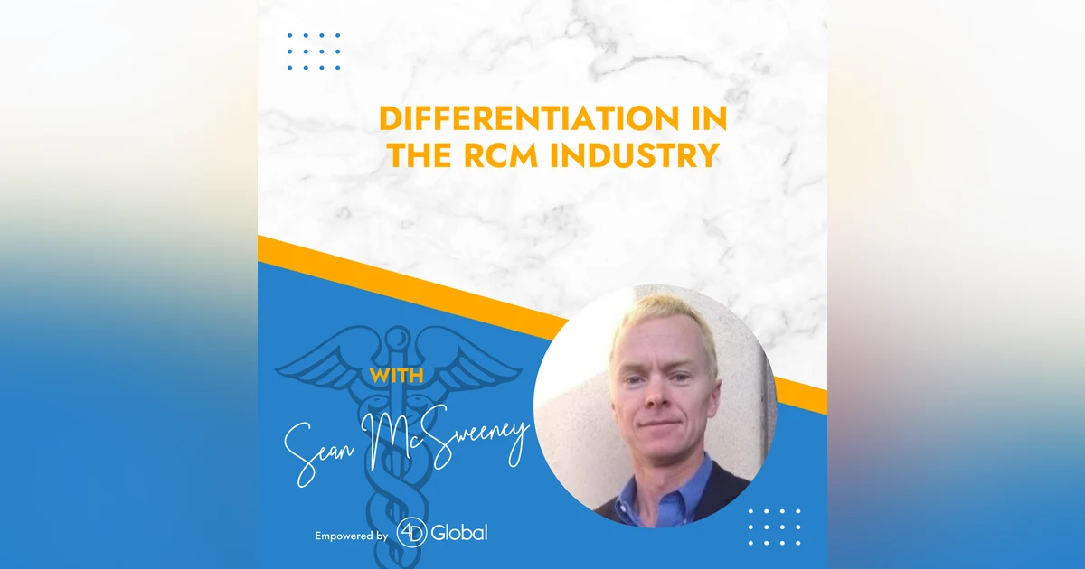 Differentiation in the RCM Industry with Sean McSweeney