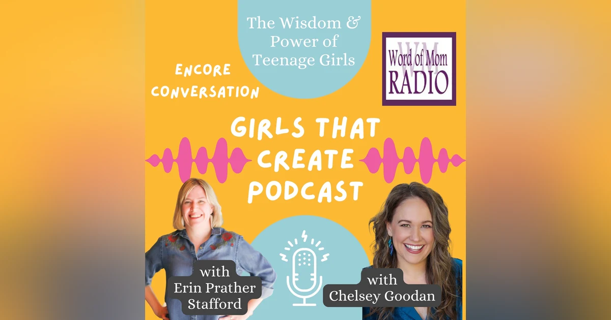 Encore of Author Chelsey Goodan and Erin Prather Stafford on Girls That Create