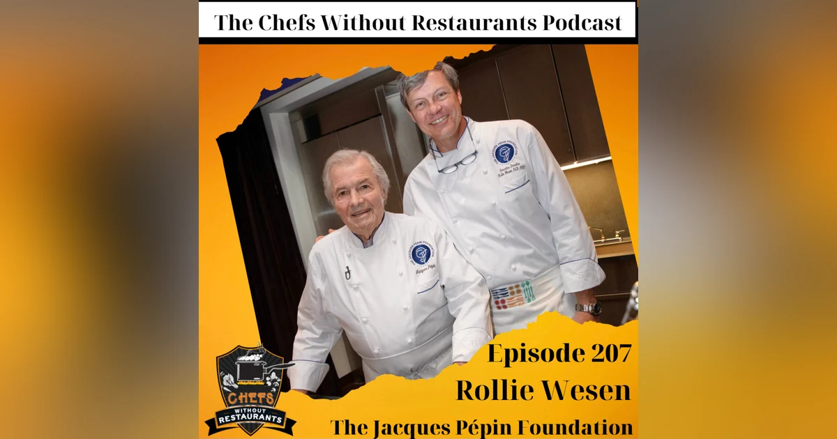 The Jacques Pépin Foundation and Culinary Education with Rollie Wesen