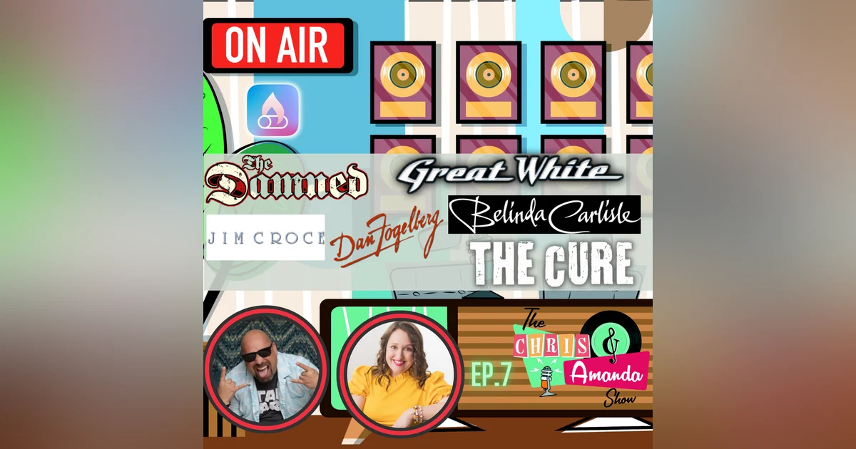 Great White, The Damned, Belinda Carlisle, Jim Croce, The Cure, Dan Fogelberg