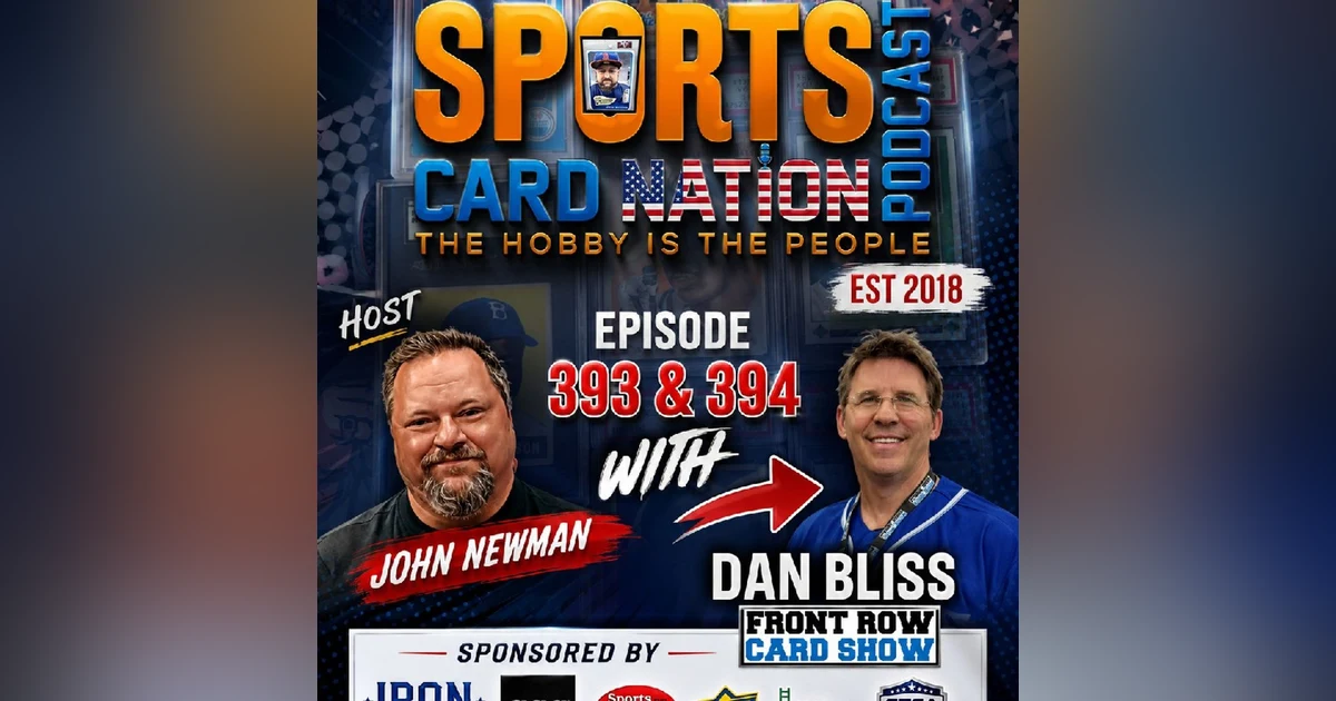 Dan Bliss of Front Row Card Show "Promoting Shows Right" E393