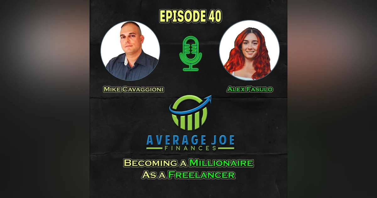 40. Becoming a Millionaire as a Freelancer with Alex Fasulo