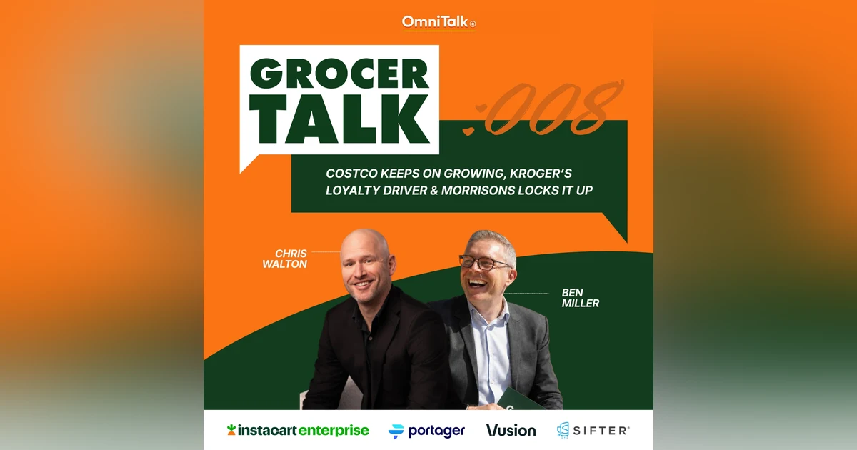 Costco Keeps on Growing, Kroger’s Loyalty Driver & Morrisons Locks It Up | GrocerTalk