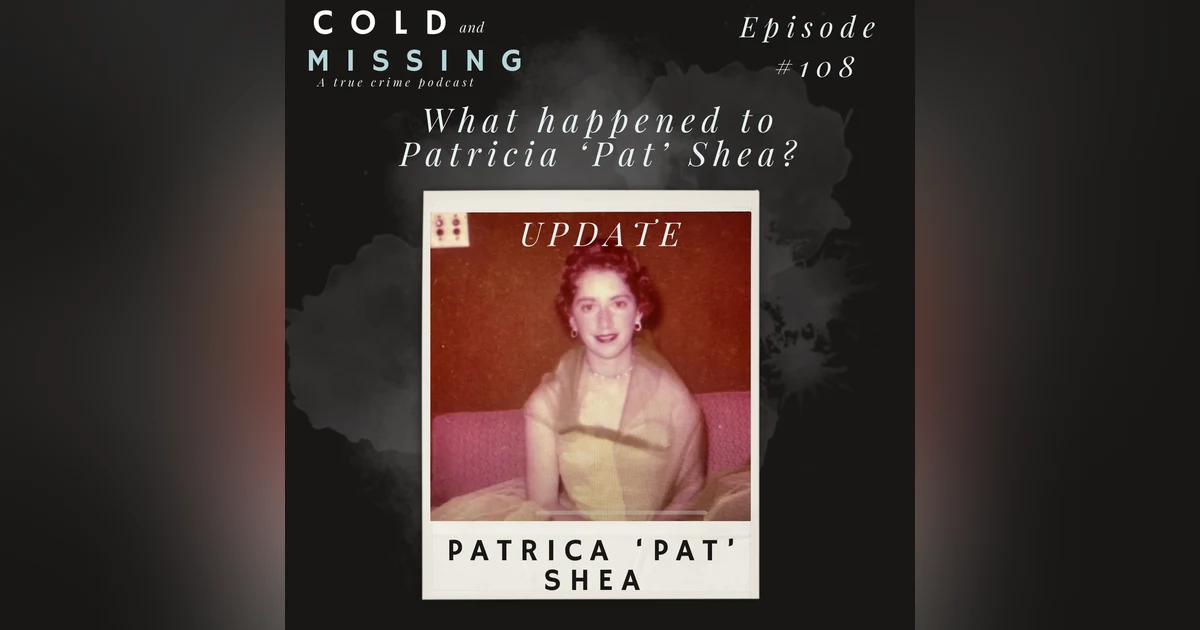 Cold and Missing: Pat Shea - Update