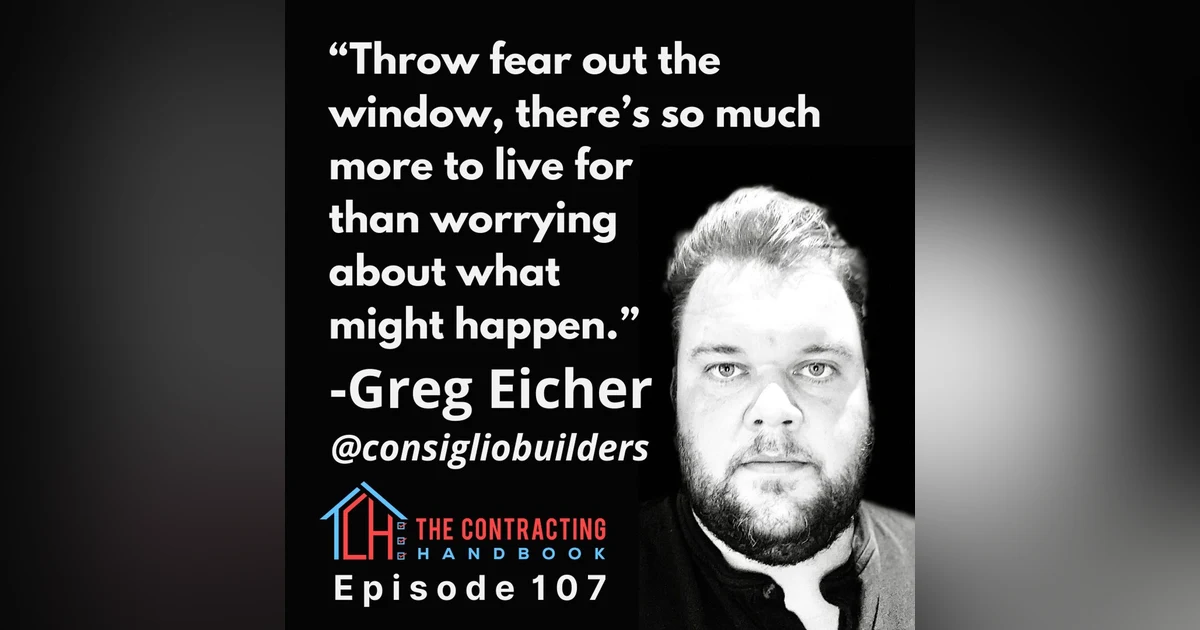 Greg Eicher of Consiglio Builders talks building luxury homes, the clients, self improvement, and his favorite tool