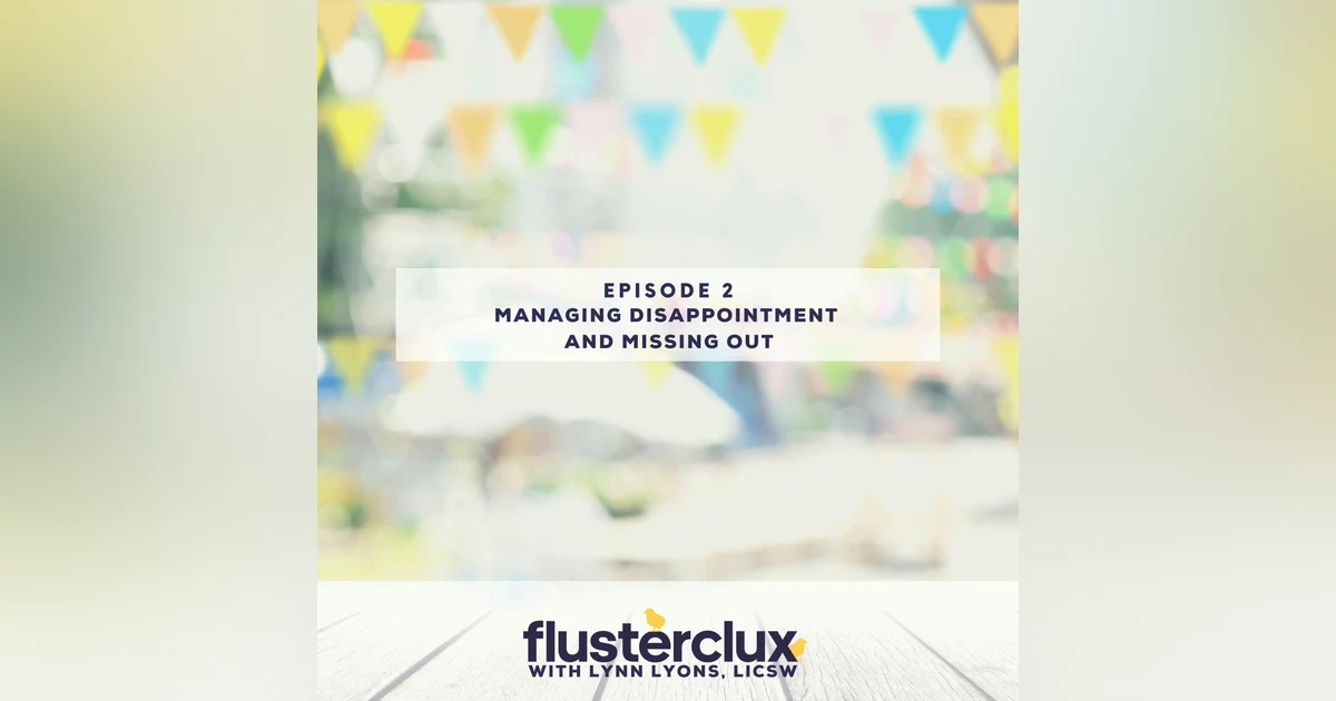 Managing Disappointment: When FOMO Becomes Just MO