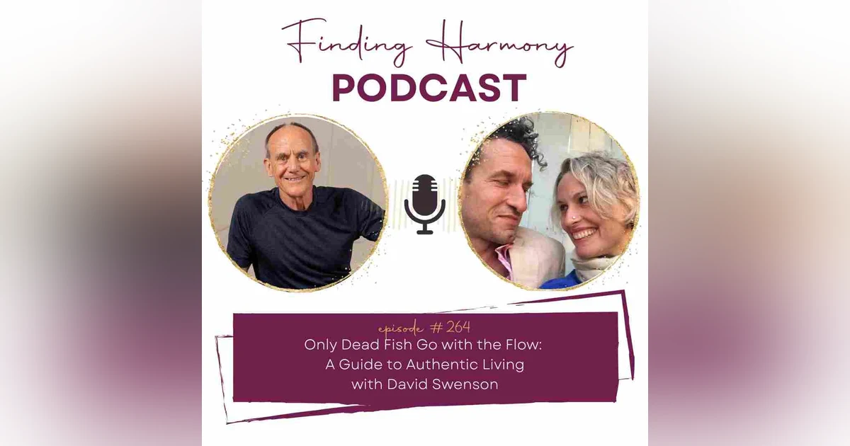 Only Dead Fish Go with the Flow: A Guide to Authentic Living