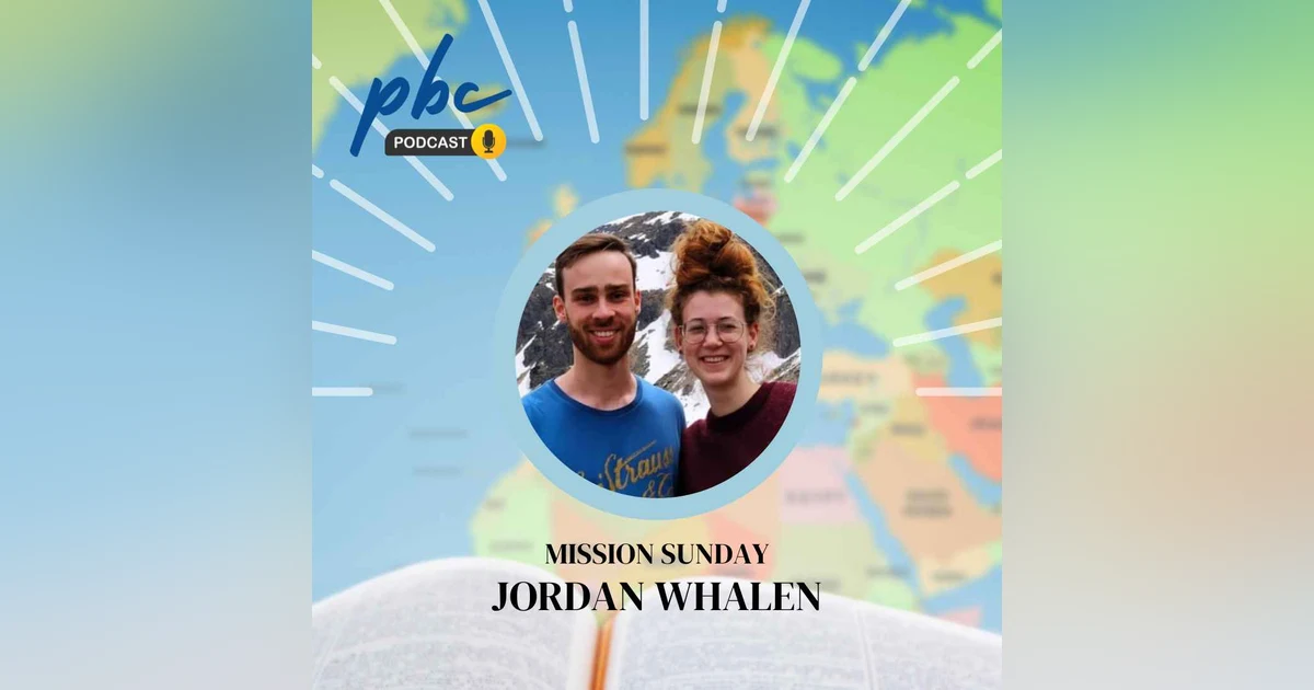 Mission Sunday - Jordan  Whalen