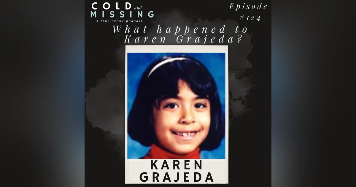 Cold and Missing: Karen Grajeda