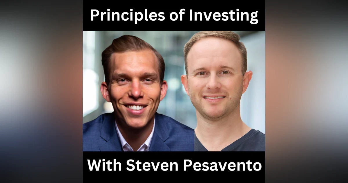 Principles of Investing With Steven Pesavento