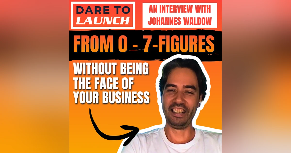 How I Built SEVEN 7-Figures Businesses… Without Ever Stepping In Front Of The Camera – with Johannes Waldow