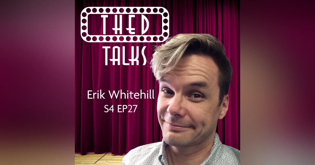 4.27 A Conversation with Erik Whitehill