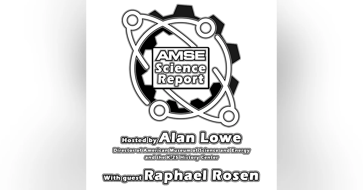 AMSE Science Report with guest Raphael Rosen
