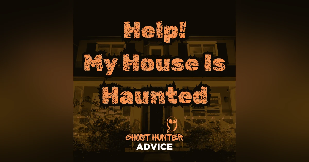 Help! My House is Haunted: How to Investigate Paranormal Activity in Your Home Part 1