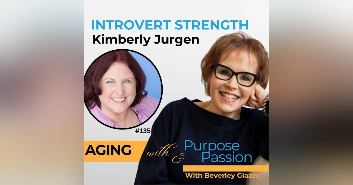 Reinvention After 50 for Introverts: Mindset, Power & Purpose